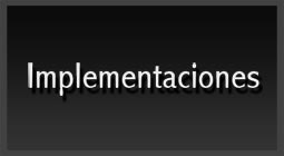 Implementaciones