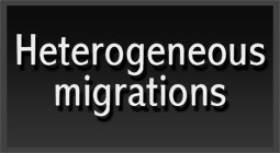 Heterogeneous Migration Projects